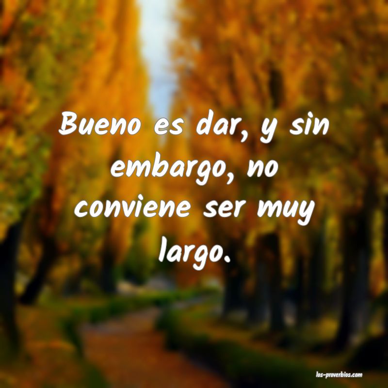 Es más largo que un día sin pan. Es más largo que un día sin pan.