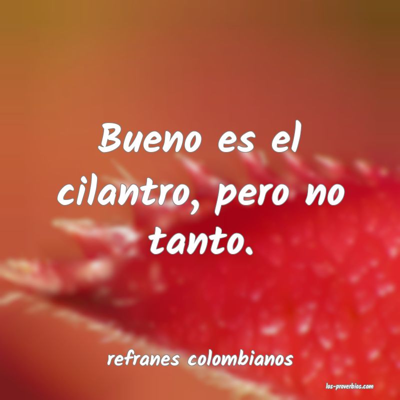 refranes colombianos