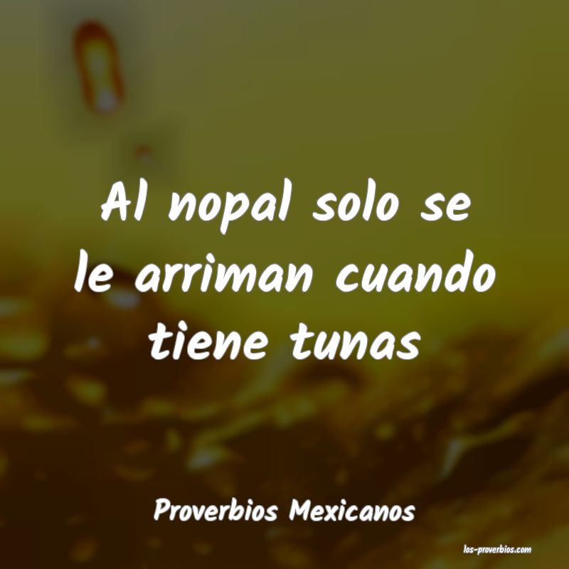 Proverbios Mexicanos