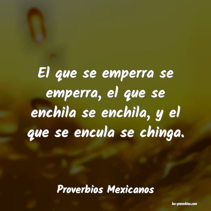 Proverbios Mexicanos