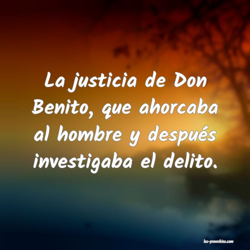 La justicia de Don Benito, que ahorcaba al hombre y después investigaba el delito.
