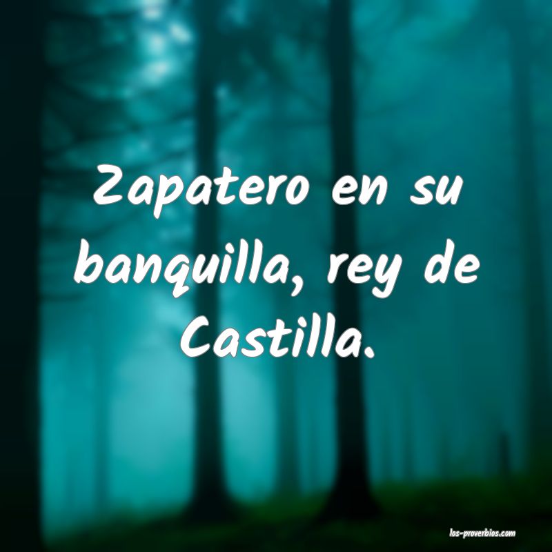 Zapatero en su banquilla, rey de Castilla.
