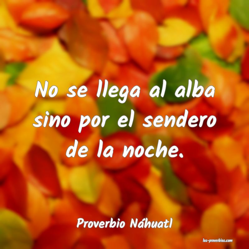 Proverbio Náhuatl
