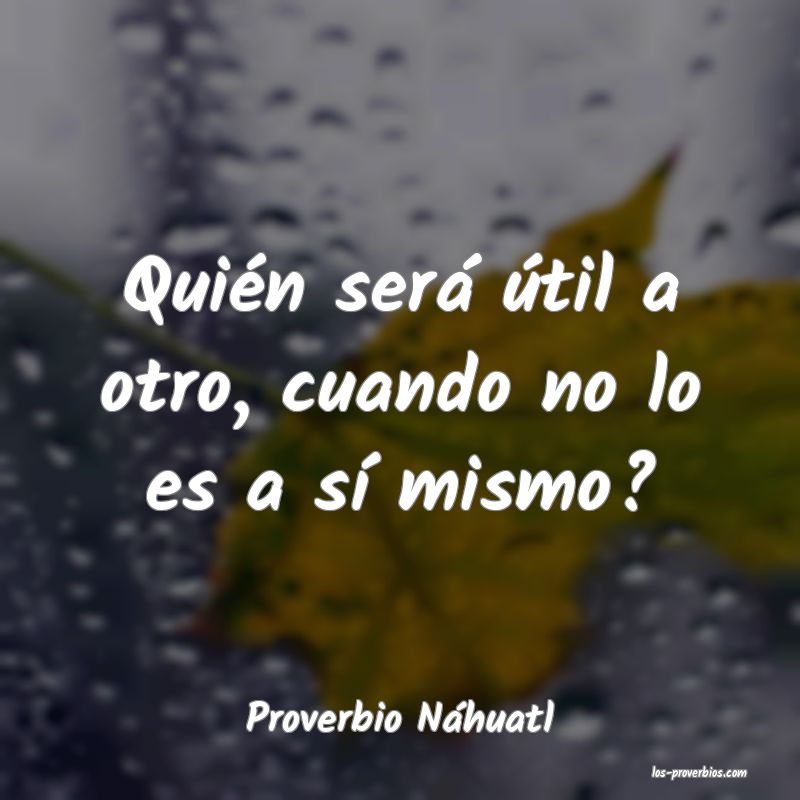Proverbio Náhuatl